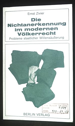 Seller image for Die Nichtanerkennung im modernen Vlkerrecht. Probleme staatlicher Willensuerung. for sale by books4less (Versandantiquariat Petra Gros GmbH & Co. KG)