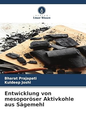 Seller image for Entwicklung von mesoporoeser Aktivkohle aus Saegemehl for sale by moluna