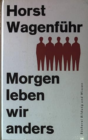 Seller image for Morgen leben wir anders. for sale by books4less (Versandantiquariat Petra Gros GmbH & Co. KG)