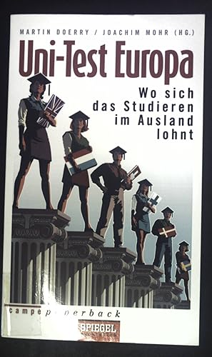 Uni-Test Europa : wo sich das Studieren im Ausland lohnt. Campe-Paperback