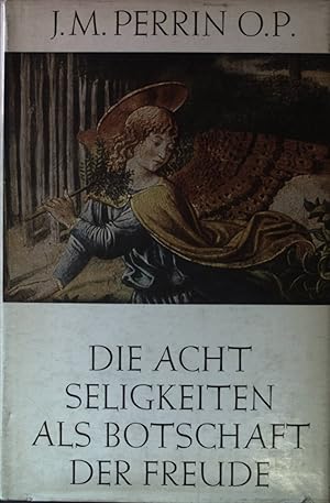 Seller image for Die acht Seligkeiten als Botschaft der Freude. for sale by books4less (Versandantiquariat Petra Gros GmbH & Co. KG)