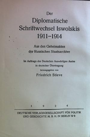 Bild des Verkufers fr Iswolski im Weltkriege. Der Diplomatische Schriftwechsel Iswolskis aus den Jahren 1914 - 1917. Aus den Geheimakten der russischen Staatsarchive. Vom Ende der Balkanwirren bis zm Mord von Sarajewo 4.Band zum Verkauf von books4less (Versandantiquariat Petra Gros GmbH & Co. KG)