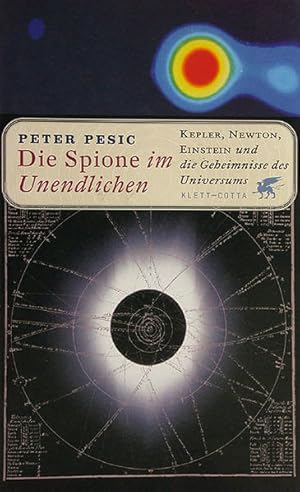 Seller image for Die Spione im Unendlichen: Kepler, Newton, Einstein und die Geheimnisse des Universums for sale by Versandantiquariat Felix Mcke