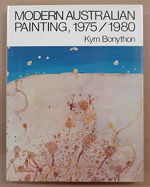 Seller image for Modern Australian Painting, 1975/1980. for sale by City Basement Books