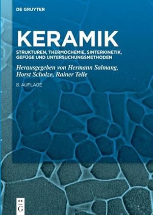 Bild des Verkufers fr Keramik Strukturen, Thermochemie, Sinterkinetik, Gefge und Untersuchungsmethoden zum Verkauf von AHA-BUCH GmbH