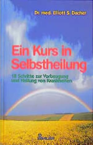 Bild des Verkufers fr Ein Kurs in Selbstheilung zum Verkauf von Versandantiquariat Felix Mcke