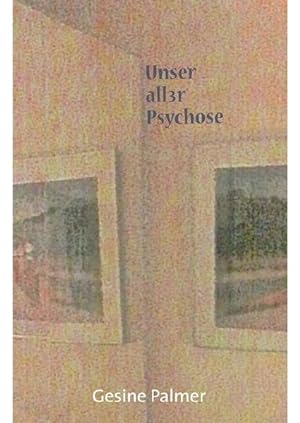 Seller image for Unser aller Psychose for sale by Versandantiquariat Felix Mcke