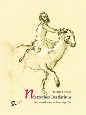 Bild des Verkufers fr Nietzsches Bestiarium: Der Mensch ? das wahnwitzige Tier (Philosophie & Kunst) zum Verkauf von Versandantiquariat Felix Mcke