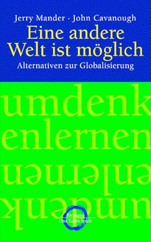Seller image for Eine andere Welt ist mglich: Alternativen zur Globalisierung for sale by Versandantiquariat Felix Mcke