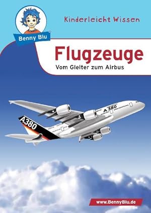 Bild des Verkufers fr Benny Blu - Flugzeuge: Vom Gleiter zum Airbus zum Verkauf von Versandantiquariat Felix Mcke