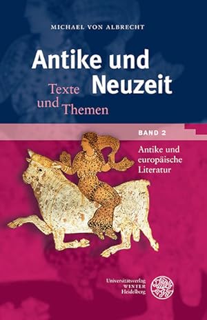 Antike und Neuzeit / Texte und Themen: Antike und Neuzeit / Antike und europäische Literatur: Tex...