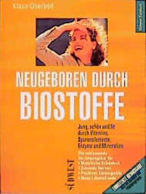 Seller image for Neugeboren durch Biostoffe for sale by Versandantiquariat Felix Mcke