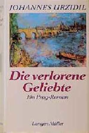 Bild des Verkufers fr Die verlorene Geliebte: Ein Prag-Roman zum Verkauf von Versandantiquariat Felix Mcke