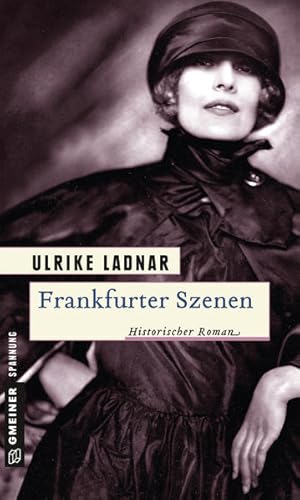 Frankfurter Szenen: Historischer Roman (Historische Romane im GMEINER-Verlag) (Sophia von Wiesinger)