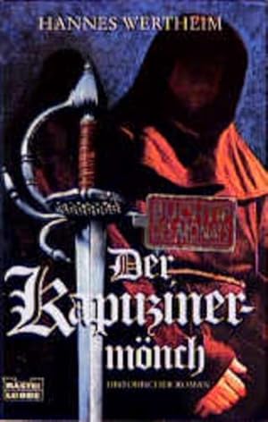 Seller image for Der Kapuzinermnch: Historischer Roman (Allgemeine Reihe. Bastei Lbbe Taschenbcher) for sale by Versandantiquariat Felix Mcke