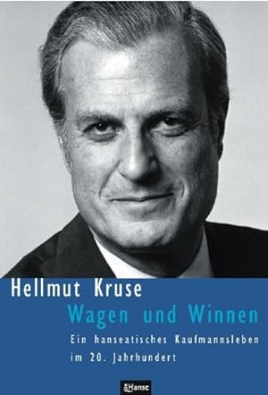 Seller image for Wagen und Winnen. Ein hanseatisches Kaufmannsleben im 20. Jahrhundert for sale by Versandantiquariat Felix Mcke