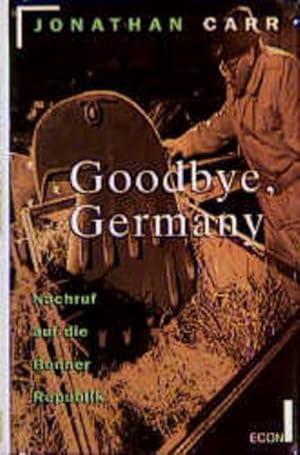 Bild des Verkufers fr Goodbye Germany. Nachruf auf die Bonner Republik zum Verkauf von Versandantiquariat Felix Mcke