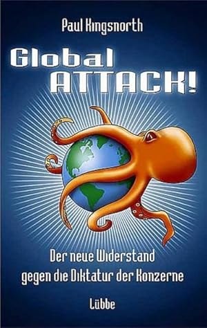 Imagen del vendedor de Global Attack! Der neue Widerstand gegen die Diktatur der Konzerne (Lbbe Sachbuch) a la venta por Versandantiquariat Felix Mcke