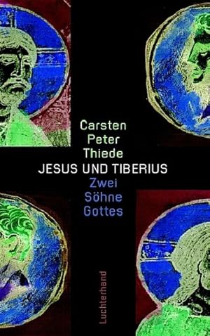 Bild des Verkufers fr Jesus und Tiberius: Zwei Shne Gottes zum Verkauf von Versandantiquariat Felix Mcke