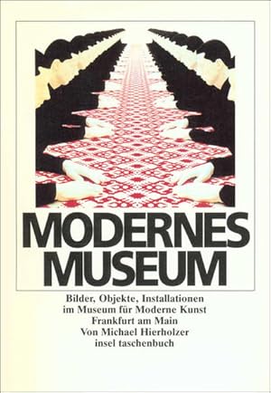 Bild des Verkufers fr Modernes Museum: Bilder, Objekte, Installationen im Museum fr Moderne Kunst Frankfurt am Main: Bilder, Objekte, Installationen im Museum fr Moderne . v. Jean-Christophe Ammann (insel taschenbuch) zum Verkauf von Versandantiquariat Felix Mcke