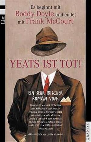 Immagine del venditore per Yeats ist tot!: 15 Autoren schreiben einen sehr irischen Roman. Es beginnt mit Roddy Doyle und endet mit Frank McCourt (List Taschenbuch) venduto da Versandantiquariat Felix Mcke