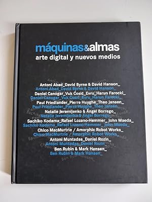 Imagen del vendedor de Mquinas&Almas: arte digital y nuevos medios. a la venta por El libro que vuela