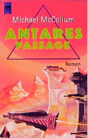 Bild des Verkufers fr Antares Passage: 2. Roman des Antares-Zyklus (Heyne Science Fiction und Fantasy (06)) zum Verkauf von Versandantiquariat Felix Mcke