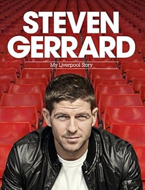 Bild des Verkufers fr Steven Gerrard: My Liverpool Story zum Verkauf von WeBuyBooks