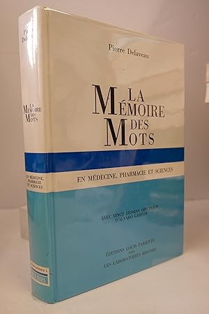 Seller image for La Mmoire des Mots . En mdecine, pharmacie et sciences for sale by Librairie du Levant