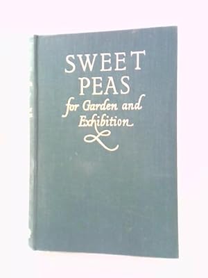 Bild des Verkufers fr Sweet Peas For Garden And Exhibition zum Verkauf von World of Rare Books