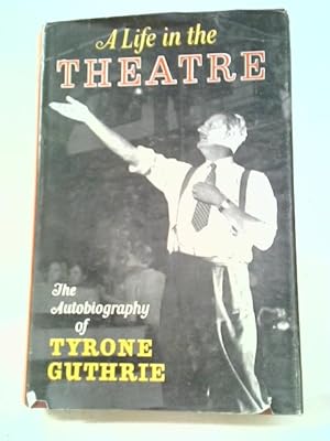 Seller image for A Life In The Theatre for sale by World of Rare Books