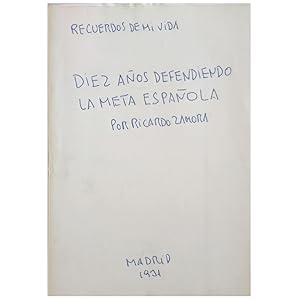 Imagen del vendedor de RECUERDOS DE MI VIDA. DIEZ AOS DEFENDIENDO LA META ESPAOLA a la venta por LIBRERIA CLIO