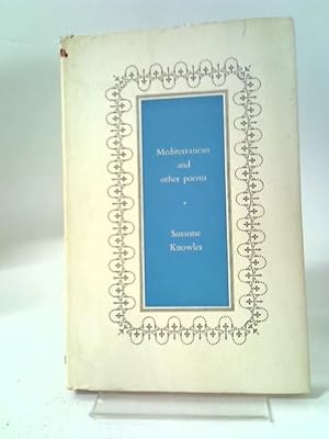 Bild des Verkufers fr Mediterranean, And Other Poems zum Verkauf von World of Rare Books