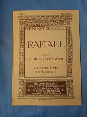 Imagen del vendedor de Raffael. Franz Joseph Bayer / Die Kunst dem Volke ; Nr 53/54. a la venta por Antiquariat BehnkeBuch