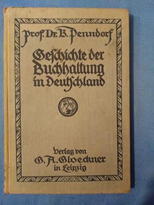 Geschichte der Buchhaltung in Deutschland. Von B. Penndorf.