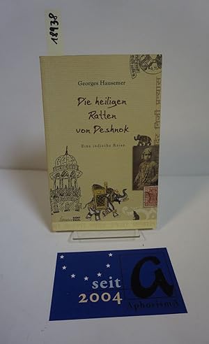 Seller image for Die heiligen Ratten von Deshnok. Eine indische Reise. for sale by AphorismA gGmbH