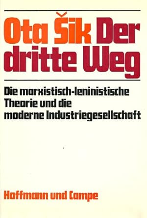 Bild des Verkufers fr Der dritte Weg : die marxistisch-leninistische Theorie und die moderne Industriegesellschaft. zum Verkauf von nika-books, art & crafts GbR