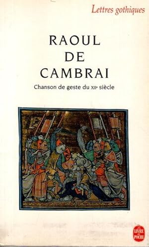 Immagine del venditore per Raoul de Cambrai - Chanson de geste du XIIe sicle. Lettres gothiques / Collection dirige par Michael Zink; venduto da nika-books, art & crafts GbR