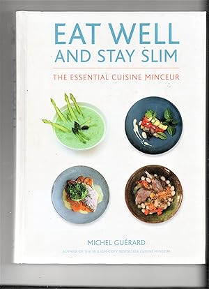 Seller image for Eat Well And Stay Slim - The Essential Cuisine Minceur for sale by Frabjoy Books