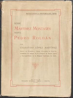 DESDE MARTINEZ MONTAÑES HASTA PEDRO ROLDAN