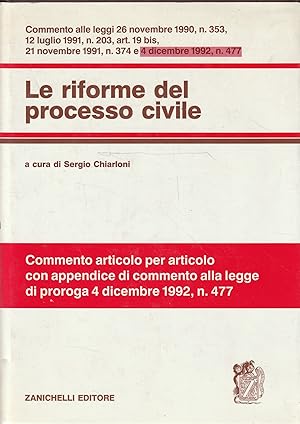Bild des Verk�ufers f�r Le riforme del processo civile : commento alle leggi 26 novembre 1990, n. 353,12 luglio 1991, n. 203, art. 19 bis e 21 novembre 1991, n. 374 e 4 dicembre 1992, n. 477 zum Verkauf von Messinissa libri