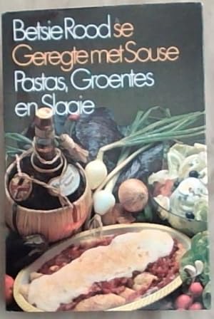 Seller image for Betsie Rood Se Geregte Met Souse Pastas, Groentes En SLaaie for sale by Chapter 1