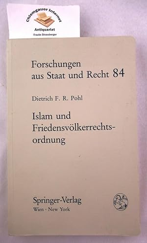 Image du vendeur pour Islam und Friedensvlkerrechtsordnung : Die dogmatischen Grundlagen der Teilnahme eines islamischen Staates am modernen Vlkerrechtssystem am Beispiel gyptens. Forschungen aus Staat und Recht 84 mis en vente par Chiemgauer Internet Antiquariat GbR