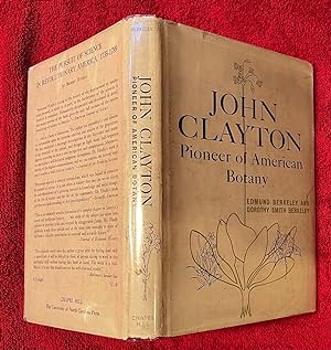 Seller image for JOHN CLAYTON. Pioneer of American Botany (First Edition, Signed by John Clayton's 6G Grandson) for sale by CWM Rare Books, LLC
