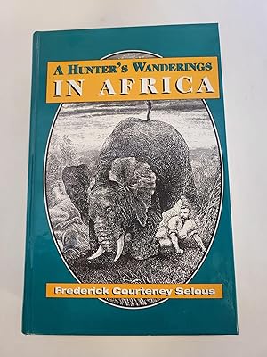 Seller image for A Hunter's Wanderings In Africa for sale by Chamblin Bookmine