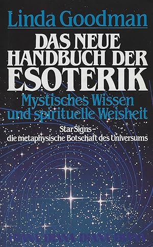 Das neue Handbuch der Esoterik. Mystisches Wissen und spirituelle Weisheit. StarSigns - die metap...