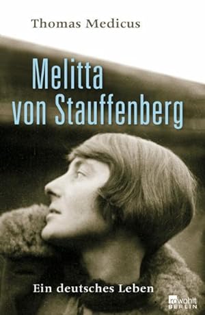 Bild des Verkufers fr Melitta von Stauffenberg Ein deutsches Leben zum Verkauf von antiquariat rotschildt, Per Jendryschik