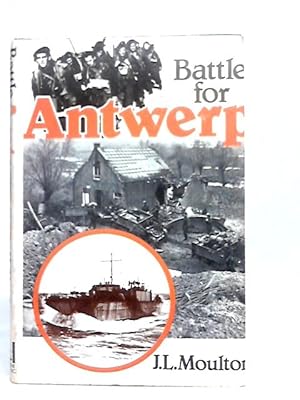 Image du vendeur pour Battle for Antwerp mis en vente par World of Rare Books