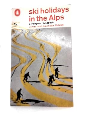 Seller image for Ski holidays in the Alps (Penguin handbooks) for sale by World of Rare Books