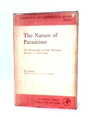 Image du vendeur pour The Nature of Parasitism: The Relationship of Some Metazoan Parasites to Their Hosts. mis en vente par World of Rare Books